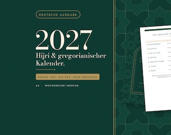 May include: A dark green 2027 Hijri and Gregorian calendar with white text. The cover features the text 'DEUTSCHE AUSGABE', '2027', 'Hijri & gregorianischer Kalender', and 'BONUS: OKT. BIS DEZ. 2026 INKLUSIVE'. An interior page shows 'ISLAMISCHE TERMINE 2027'.