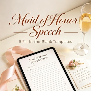 May include: A digital tablet displaying a Maid of Honor Speech Guide with fill-in-the-blank lines, accompanied by a champagne flute, a pink ribbon, a floral corsage, and a handwritten note on a card, with text reading Maid of Honor Speech.