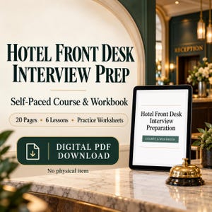 May include: A digital PDF download for Hotel Front Desk Interview Prep, featuring a self-paced course and workbook with 20 pages, 6 lessons, and practice worksheets. The display shows the title and a button for the course and workbook.