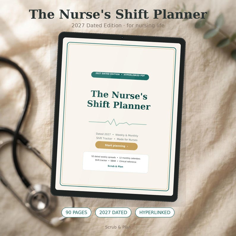 May include: A digital tablet displaying The Nurse's Shift Planner 2027 Dated Edition. The screen shows a cream background with dark green text, a heartbeat line graphic, and buttons labeled Start planning and Scrub & Plan.