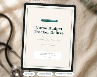 May include: A digital tablet displaying the Nurse Budget Tracker Deluxe, an undated printable PDF. The screen features dark green text, a heartbeat line graphic, and sections for monthly budgets, shift income, savings, and debt payoff.