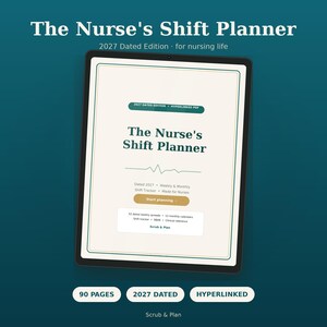 May include: A digital tablet displays The Nurse's Shift Planner 2027 Dated Edition. The screen shows a hyperlinked PDF interface with a shift tracker, weekly and monthly calendars, SBAR, and clinical reference sections for nursing organization.