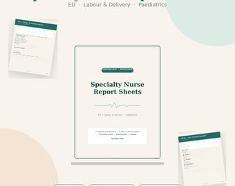 May include: Specialty Nurse Report Sheets featuring ED, Labour & Delivery, and Paediatrics sections. The set includes 18 pages of printable, reusable forms with a dark green and cream color scheme, including triage and trauma handoff templates.