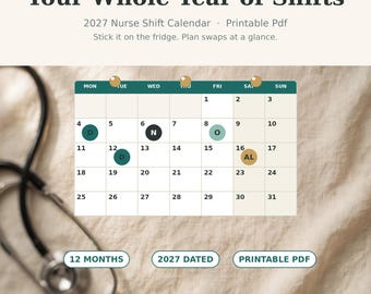 May include: A 2027 nurse shift calendar printable PDF titled Your Whole Year of Shifts. The calendar features a monthly grid with colored circles marked D, N, O, and AL. A stethoscope is visible, and buttons read 12 MONTHS, 2027 DATED, and PRINTABLE PDF.