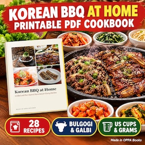Op de afbeelding: Een printbaar PDF-kookboek getiteld Korean BBQ at Home met 28 recepten, waaronder bulgogi en galbi. De omslag toont vier foto's van gerechten en de tekst Korean BBQ at Home, Grilled and Pan-Seared Favorites for Every Kitchen, Made in Oppa Kitchen.