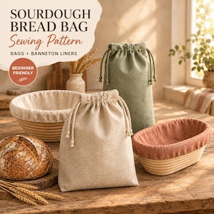 May include: A sewing pattern for a sourdough bread bag and banneton liners. The image shows a beige drawstring bag, a sage green drawstring bag, a round banneton with a beige liner, and an oval banneton with a terracotta-colored liner.