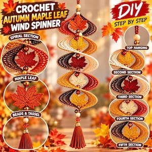 May include: A crochet autumn maple leaf wind spinner featuring a spiral design with alternating red, orange, and cream leaves. The structure includes wooden and metallic beads, a hanging loop, and a bottom tassel. Text reads CROCHET AUTUMN MAPLE LEAF WIND SPINNER and DIY STEP BY STEP.
