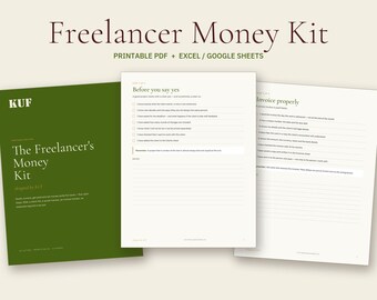 May include: A digital Freelancer Money Kit featuring a dark green cover page with white text and two white interior pages with black text. The pages include checklists and instructions titled Before you say yes and Invoice properly for financial tracking.