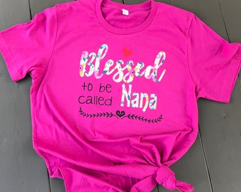 Blessed to be called Nana Shirt -Blessed Nana Shirt - Nana Shirt - Nana Pride Shirt
