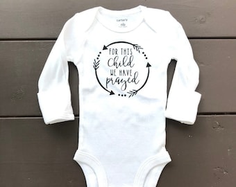 Für dieses Kind haben wir gebetet - Baby Shower Geschenk - Baby Bodysuit - Neues Baby Geschenk - Geburtsanzeige - Adoptionsgeschenk