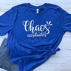 Chaos Coordinator shirt, Chaos Coordinator, Chaos Shirt, Teacher Shirt, Mom Life Shirt, Mom Shirt, Mom life shirt