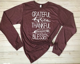 Grateful Thankful Blessed Shirt - Grateful Shirt - Thankful Shirt - Blessed Shirt