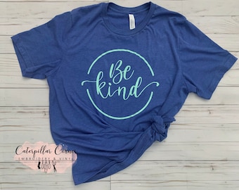 Be kind Shirt - Kindness Shirt - Kindness Tee - Spread Kindness - Be Kind Shirt