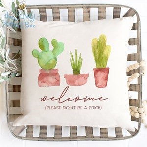 Welcome Pillow / (don&#39;t be a prick) / Cactus Pillow