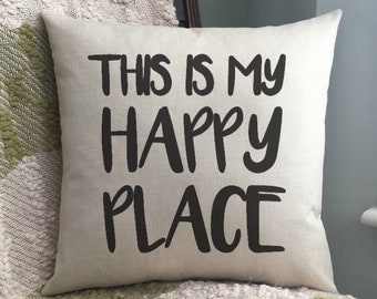 This is My Happy Place / Quote Pillow / Decorative Pillow / Beach Pillow / Lake House Pillow