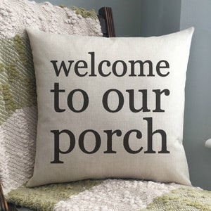 Front Porch Pillow / Welcome Pillow