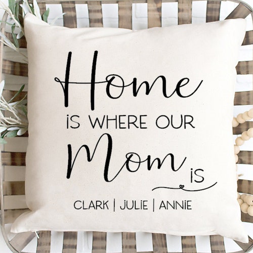 Cushion Home is where mom is