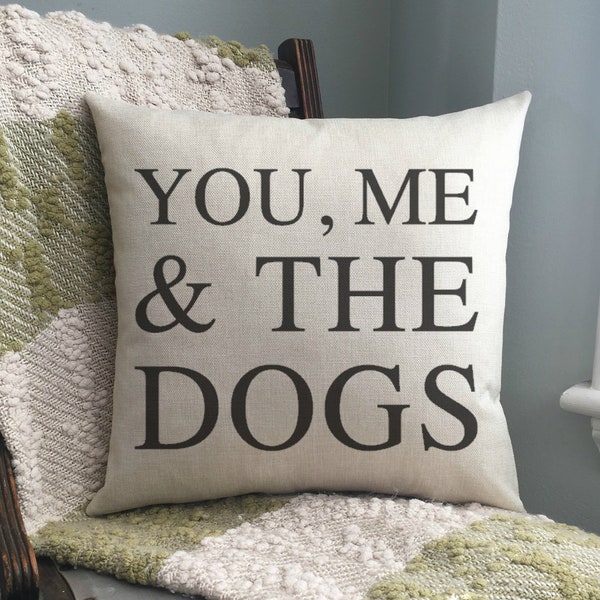 You, Me & The Dogs Decorative Pillow