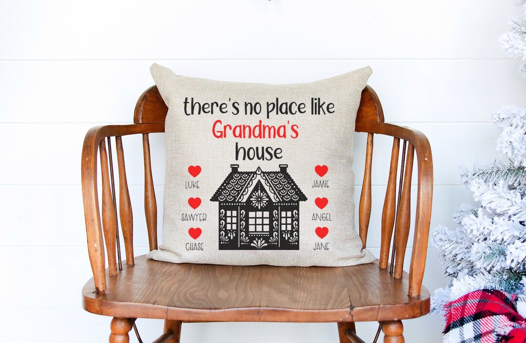 There's No Place Like Grandma's House / Grandkids Names / ANY ...