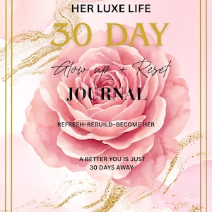 Puede incluir: Una portada de diario con una gran rosa de acuarela rosa, detalles de purpurina dorada y un borde dorado. El texto dice: HER LUXE LIFE 30 DAY Glow up + Reset JOURNAL, REFRESH~REBUILD~BECOME HER, A BETTER YOU IS JUST 30 DAYS AWAY, By Angel Weathers.