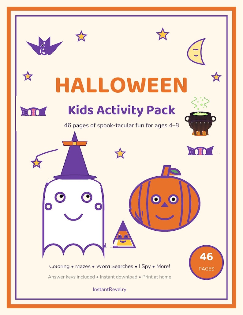 May include: A Halloween Kids Activity Pack cover featuring a white ghost in a purple witch hat, an orange pumpkin, a black cauldron, and stars. The text reads: HALLOWEEN Kids Activity Pack, 46 pages of spook-tacular fun for ages 4-8, Coloring, mazes, word searches, I Spy, More!, Answer keys included, Instant download, Print at home, InstantRevelry.