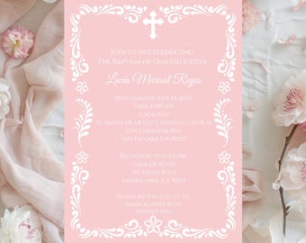 May include: A pink baptism invitation with white floral border and cross design. The invitation includes the text "Join us in celebrating the baptism of our daughter Lucia Marisol Reyes" and event details.