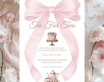 May include: A watercolor invitation for a high tea party. The design features a large pink bow, the text "Tea For Two", and a cake illustration. Details include the date, time, and location for Isabella's 21st birthday.