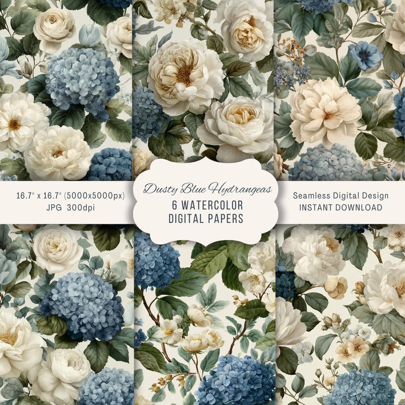 May include: A digital design featuring six seamless watercolor papers. The papers showcase a pattern of dusty blue hydrangeas and cream-colored roses with green foliage. The text reads "Dusty Blue Hydrangeas, 6 Watercolor Digital Papers, Seamless Digital Design, Instant Download". Each paper is 16.7" x 16.7".