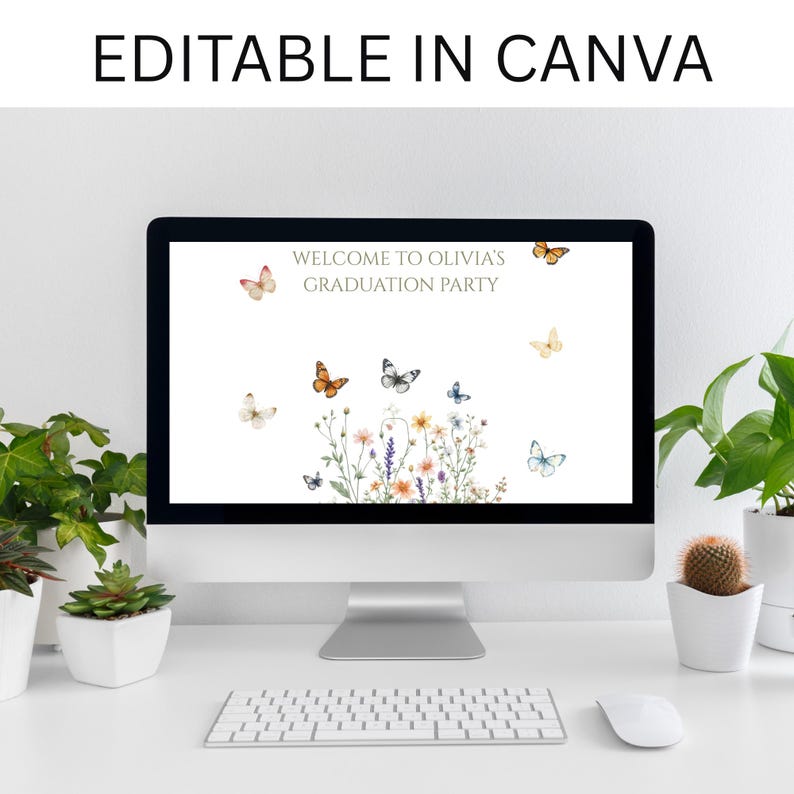 May include: A computer monitor displays a graduation party invitation with butterflies and floral accents. The text "WELCOME TO OLIVIA'S GRADUATION PARTY" is at the top. The words "EDITABLE IN CANVA" are at the top of the image.