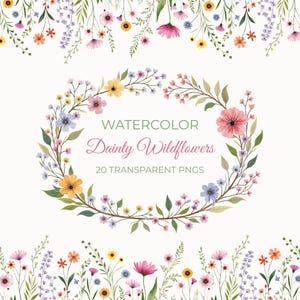 May include: Watercolor illustration featuring a wreath and floral border of dainty wildflowers in pink, yellow, purple, and orange hues. The text reads "Watercolor Dainty Wildflowers" and "20 Transparent PNGs".