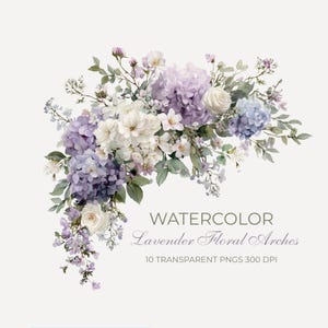 May include: Watercolor illustration of lavender floral arches. The design features a collection of white roses, purple hydrangeas, and other delicate flowers and greenery. Text on the image reads "Watercolor Lavender Floral Arches" and "10 Transparent PNGs 300 DPI."