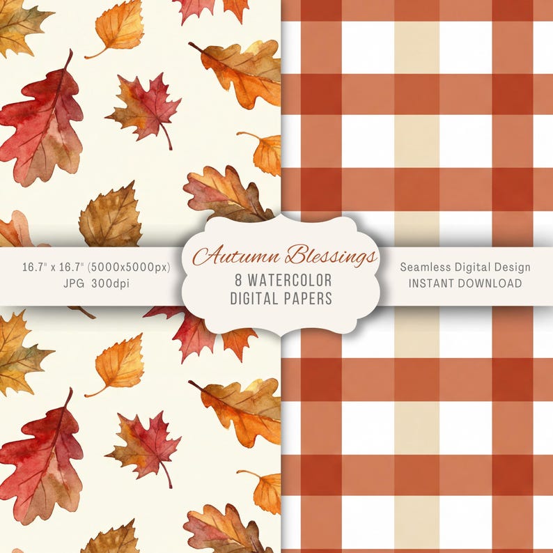 May include: Digital paper set featuring watercolor autumn leaves in shades of red, orange, and brown, alongside a gingham pattern in similar colors. The text reads "Autumn Blessings" and "8 Watercolor Digital Papers". The image dimensions are 16.7" x 16.7".