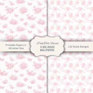 May include: A collection of six printable dollhouse wallpapers featuring pink toile floral patterns on a white background. The designs include birds, butterflies, and rose bouquets. Text reads: Pink Toile Florals, 6 DOLLHOUSE WALLPAPERS, Printable Papers in US Letter Size, 1:12 Scale Designs.