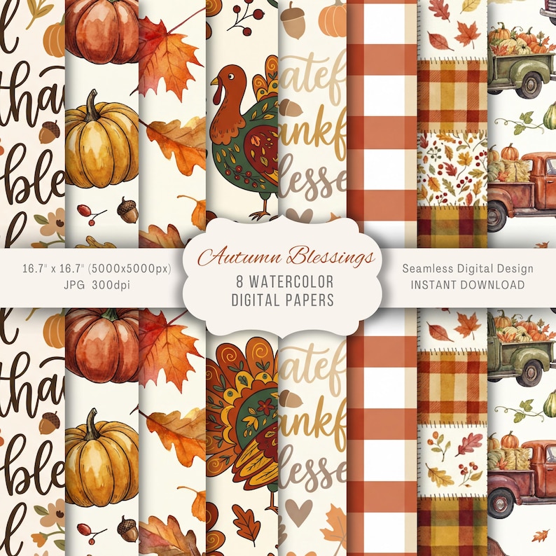 May include: A digital paper set titled "Autumn Blessings" featuring watercolor designs. The designs include pumpkins, fall leaves, a turkey, and a truck carrying pumpkins. The paper size is 16.7" x 16.7".
