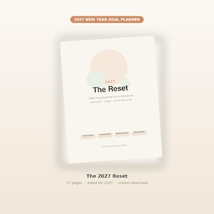 Puede incluir: Un planificador de objetivos de Año Nuevo 2027 titulado The Reset. La portada presenta círculos pastel suaves en color melocotón y verde menta, con el texto 2027, The Reset, A New Year goal planner for your best year yet, y etiquetas para Vision & goals, 12-week sprints, Monthly reviews y Habit tracking.