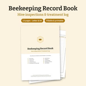 May include: A Beekeeping Record Book with a hive inspections and treatment log. The cover features a small bee icon in a hexagon, the title, and a list of 10 sections. It includes 13 pages, is fillable and printable, and available in Letter and A4 sizes.
