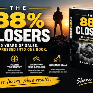 Può includere: Un libro intitolato The 88% Closers di Shane Miller, con una copertina nera e l'immagine di una stretta di mano. Il testo recita 30 years of sales, compressed into one book. Sotto ci sono quattro icone con testo su strategie di vendita e clienti.