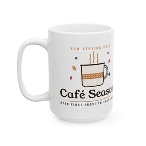 Café Season 15oz Ceramic Mug, Cozy Fall Winter Latte Cup, Coffee Lover Gift image 5