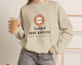 Home Barista Gift, Certified Home Barista Sweatshirt, Espresso Lover Crewneck, Funny Coffee Sweater, Coffee Lover Gift