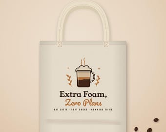 Coffee Lover Gift, Extra Foam Zero Plans Tote Bag, Oat Latte Canvas Tote, Cozy Weekend Book Bag, Funny Gift for Her