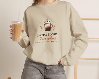 Coffee Lover Gift, Extra Foam Zero Plans Sweatshirt, Cozy Oat Latte Crewneck, Funny Weekend Coffee Sweater for Her