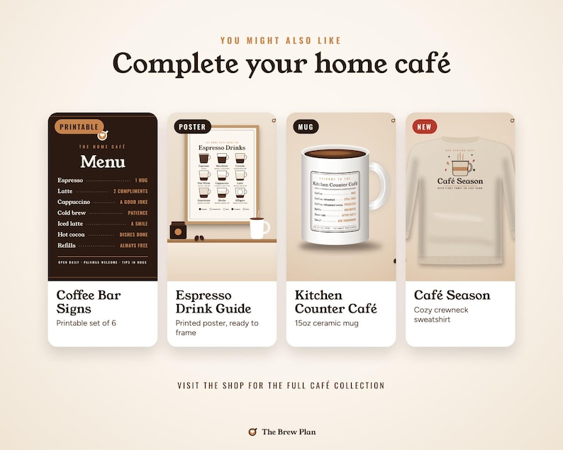 May include: A promotional graphic titled Complete your home caf&eacute; featuring four items: a dark brown printable menu sign, an espresso drink guide poster, a white 15oz ceramic mug labeled Kitchen Counter Caf&eacute;, and a beige crewneck sweatshirt.