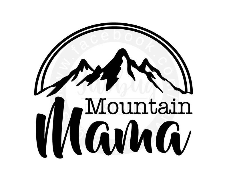 Free Free 229 Mountain Mama Svg SVG PNG EPS DXF File