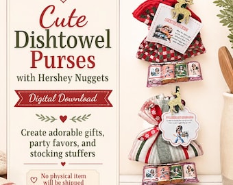 Dish Towel Purse Tags & Chocolate Nugget Wrappers –  DIY Gift Idea – Printable Digital Download