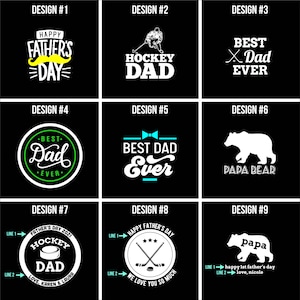 Peut inclure: Neuf designs diff&eacute;rents pour des t-shirts de la f&ecirc;te des p&egrave;res. Les designs pr&eacute;sentent des graphismes sur le th&egrave;me du hockey, du texte qui dit "Joyeuse f&ecirc;te des p&egrave;res", "Papa hockey", "Meilleur papa du monde" et "Papa ours".
