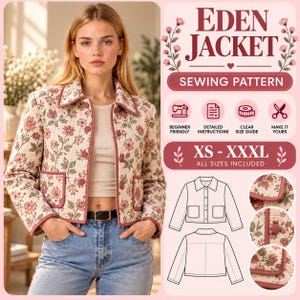 Könnte beinhalten: Ein Schnittmuster für eine Eden-Jacke, bestehend aus einer gesteppten Jacke mit Blumenmuster, Kragen, Knöpfen und zwei Vordertaschen. Die Grafik enthält technische Strichzeichnungen, Anleitungssymbole und die Größen XS bis XXXL.