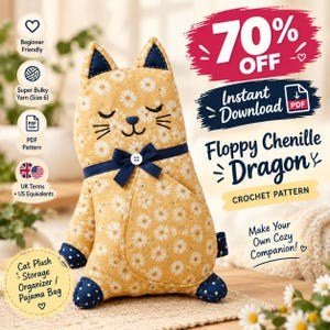 Peut inclure: Une peluche de rangement en forme de chat jaune à motif de marguerites blanches, avec des oreilles bleu foncé, des pattes à pois blancs et un ruban bleu foncé avec un bouton blanc. Le texte indique 70% OFF, Instant Download et Floppy Chenille Dragon.