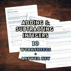 May include: A collection of white educational worksheets featuring black text and math problems titled Adding & Subtracting Integers, 10 Worksheets + Answer Key. The pages include number lines, word problems, and blank spaces for student answers.