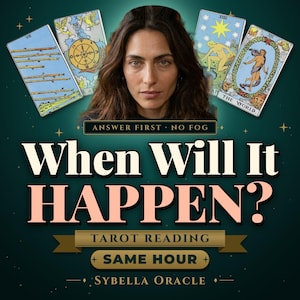 May include: A digital graphic for a tarot reading service featuring the text "When Will It Happen?" in large white and peach letters. Above are four tarot cards: Eight of Wands, Wheel of Fortune, The Star, and The World. Includes "Sybella Oracle".