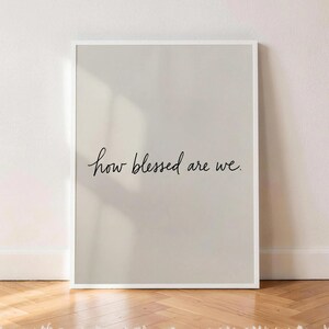 How Blessed Are We Script Poster, Cream Minimalist Christian Wall Art Print